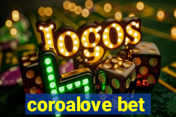 coroalove bet